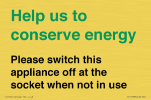 Help us to conserve energy - Please switch this appliance off at the socket when not in use